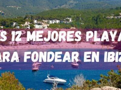 Las 12 mejores playas para fondear en Ibiza